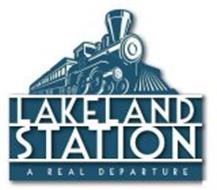 LAKELAND STATION A REAL DEPARTURE