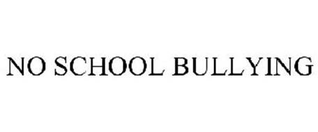 NO SCHOOL BULLYING