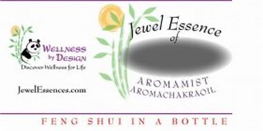JEWEL ESSENCE OF WELLNESS BY DESIGN DISCOVER WELLNESS FOR LIFE JEWELESSENCES.COM AROMAMIST AROMACHAKRAOIL FENG SHUI IN A BOTTLE