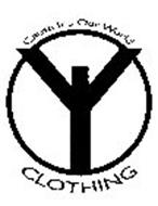 Y CAUSE IT'S OUR WORLD CLOTHING