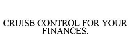 CRUISE CONTROL FOR YOUR FINANCES.