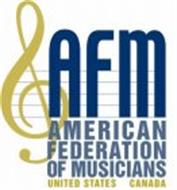 AFM AMERICAN FEDERATION OF MUSICIANS UNITED STATES AND CANADA