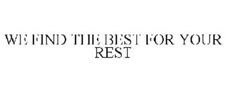 WE FIND THE BEST FOR YOUR REST