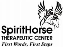SPIRITHORSE THERAPEUTIC CENTER FIRST WORDS, FIRST STEPS