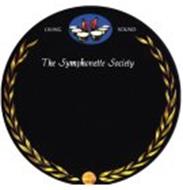 THE SYMPHONETTE SOCIETY LIVING SOUND