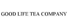 GOOD LIFE TEA COMPANY