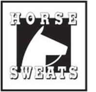 HORSE SWEATS