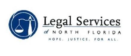 LEGAL SERVICES OF NORTH FLORIDA HOPE. JUSTICE. FOR ALL.