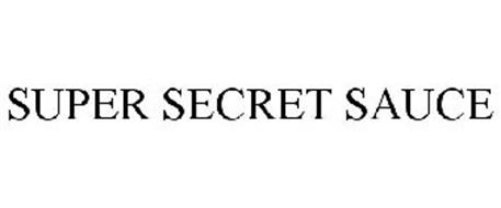 SUPER SECRET SAUCE