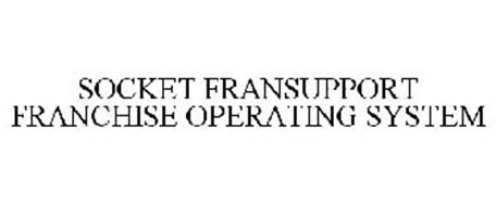 SOCKET FRANSUPPORT FRANCHISE OPERATING SYSTEM