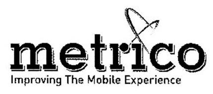 METRICO IMPROVING THE MOBILE EXPERIENCE