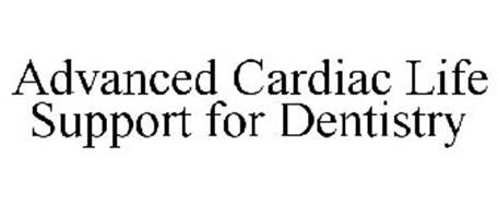 ADVANCED CARDIAC LIFE SUPPORT FOR DENTISTRY
