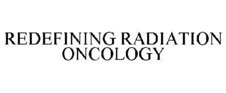 REDEFINING RADIATION ONCOLOGY