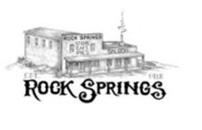 ROCK SPRINGS EST 1918 ROCK SPRINGS STORE CAFE PIES SALOON