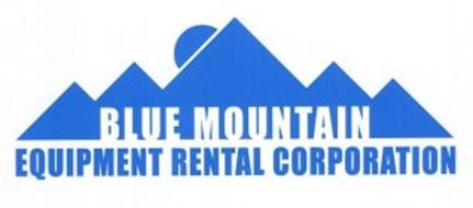 BLUE MOUNTAIN EQUIPMENT RENTAL CORPORATION