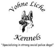 VOHNE LICHE KENNELS "SPECIALIZING IN STRONG SOCIAL POLICE DOGS!"