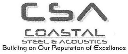 CSA COASTAL STEEL & ACOUSTICS BUILDING ON OUR REPUTATION OF EXCELLENCE