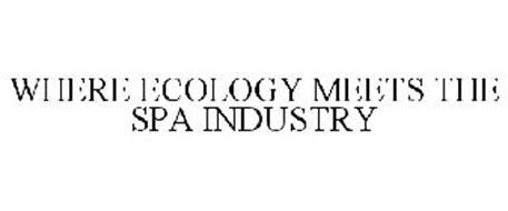 WHERE ECOLOGY MEETS THE SPA INDUSTRY