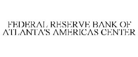 FEDERAL RESERVE BANK OF ATLANTA'S AMERICAS CENTER