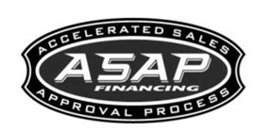 ASAP FINANCING ACCELERATED SALES APPROVAL PROCESS