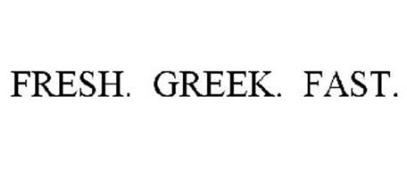 FRESH. GREEK. FAST.