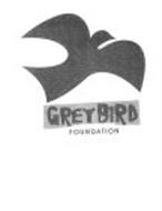 GREYBIRD FOUNDATION