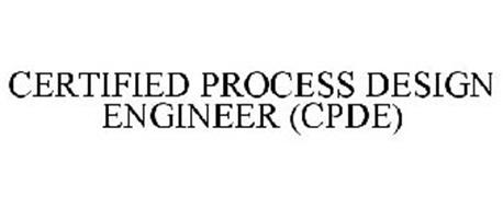 CERTIFIED PROCESS DESIGN ENGINEER (CPDE)