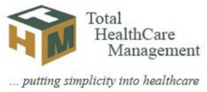 THM TOTAL HEALTHCARE MANAGEMENT ...PUTTING SIMPLICITY INTO HEALTHCARE