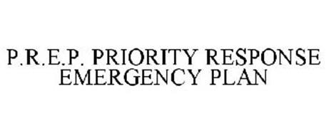 P.R.E.P. PRIORITY RESPONSE EMERGENCY PLAN