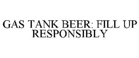 GAS TANK BEER: FILL UP RESPONSIBLY