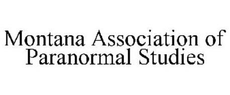MONTANA ASSOCIATION OF PARANORMAL STUDIES