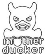 M THER DUCKER