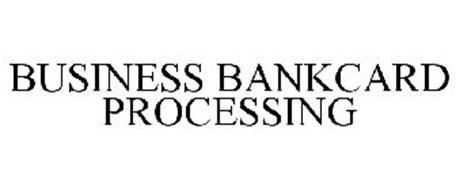 BUSINESS BANKCARD PROCESSING