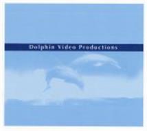 DOLPHIN VIDEO PRODUCTIONS