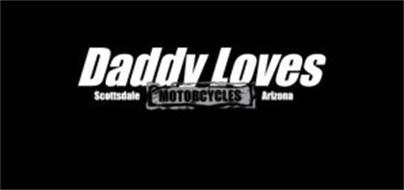 DADDY LOVES MOTORCYCLES SCOTTSDALE ARIZONA