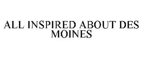 ALL INSPIRED ABOUT DES MOINES