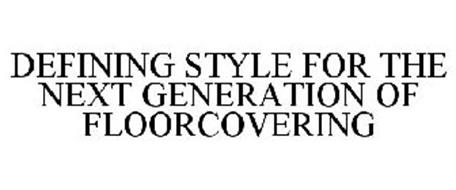 DEFINING STYLE FOR THE NEXT GENERATION OF FLOORCOVERING