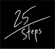 25 STEPS