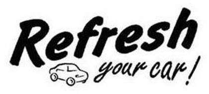 REFRESH YOUR CAR!