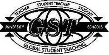 TEACHER STUDENT TEACHER STUDENT UNIVERSITY GST SCHOOLS GLOBAL STUDENT TEACHING