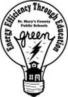 ENERGY EFFICIENCY THROUGH EDUCATION ST. MARY'S COUNTY PUBLIC SCHOOLS GREEN