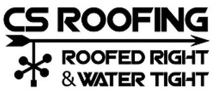 CS ROOFING ROOFED RIGHT & WATER TIGHT