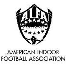 AIFA PROFESSIONAL INDOOR FOOTBALL 7 AMERICAN INDOOR FOOTBALL ASSOCIATION