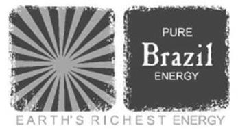 PURE BRAZIL ENERGY EARTH'S RICHEST ENERGY