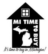 MI TIME TO BUY IT'S TIME TO BUY IN MICHIGAN!
