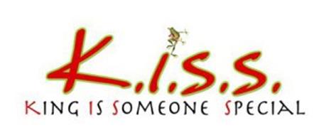 K.I.S.S. KING IS SOMEONE SPECIAL