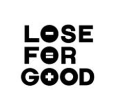 LOSE FOR GOOD