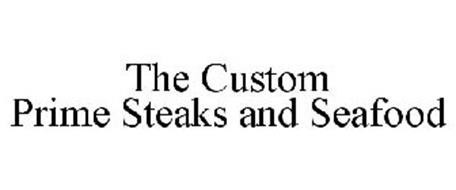 THE CUSTOM PRIME STEAKS AND SEAFOOD
