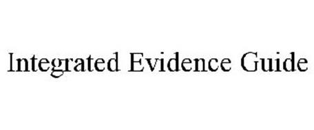 INTEGRATED EVIDENCE GUIDE