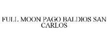 FULL MOON PAGO BALDIOS DE SAN CARLOS